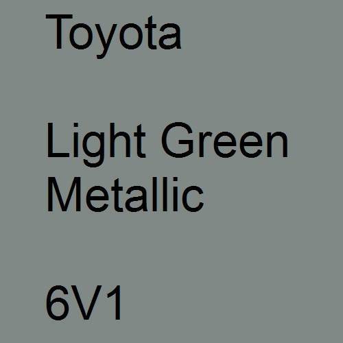 Toyota, Light Green Metallic, 6V1.